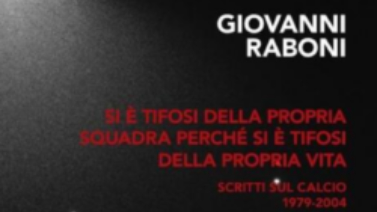 La poesia del calcio nei versi e nei testi di Giovanni Raboni